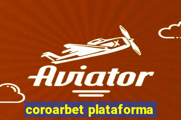 coroarbet plataforma